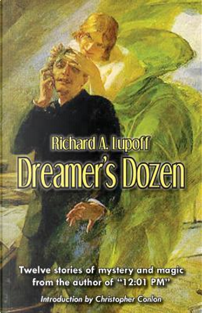 Dreamer's Dozen by Richard A. Lupoff