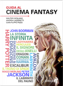 Guida al cinema fantasy by Gian Filippo Pizzo, Lazzeretti Andrea, Walter Catalano