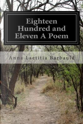 Eighteen Hundred and Eleven a Poem by Anna Laetitia Barbauld