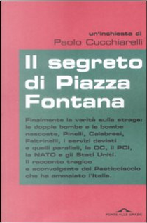 Il segreto di Piazza Fontana by Paolo Cucchiarelli