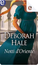 Notti d'Oriente by Deborah Hale