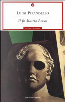 Il fu Mattia Pascal by Luigi Pirandello