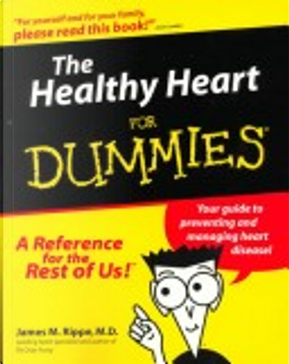 The Healthy Heart for Dummies by James M. Rippe