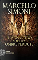 Il monastero delle ombre perdute by Marcello Simoni