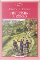 Tre uomini a zonzo by Jerome K. Jerome