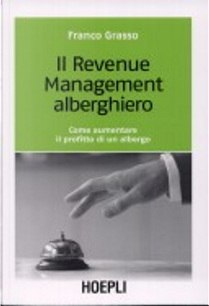 Il revenue management alberghiero by Franco Grasso