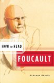 How to Read Foucault by Joanna Oksala