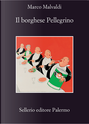 Il borghese Pellegrino by Marco Malvaldi