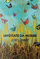 Un'estate da morire by Lois Lowry