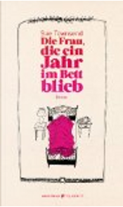 Die Frau, die ein Jahr im Bett blieb by Sue Townsend
