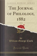 The Journal of Philology, 1882, Vol. 10 (Classic Reprint) by William George Clark