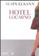 Hotel Locarno by Alain Elkann
