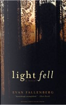 Light Fell by Evan Fallenberg
