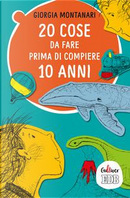 20 cose da fare prima di compiere 10 anni by Giorgia Montanari