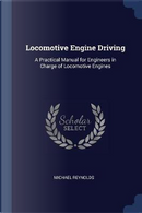 Locomotive Engine Driving by Michael Reynolds