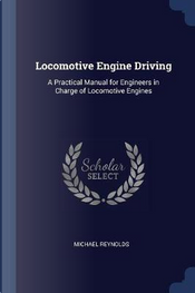 Locomotive Engine Driving by Michael Reynolds