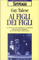 Ai figli dei figli by Gay Talese