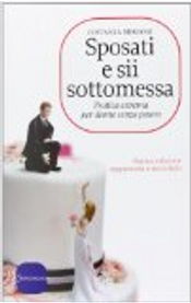 Sposati e sii sottomessa by Costanza Miriano Sposati e sii sottomessa by Costanza Miriano
