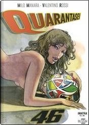 Quarantasei by Milo Manara, Valentino Rossi Quarantasei by Milo Manara, Valentino Rossi