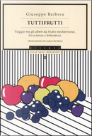 Tuttifrutti by Giuseppe Barbera