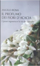 Il profumo dei fiori d'acacia by Angelo Bona