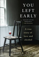 You Left Early by Louisa Young