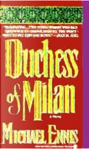 Duchess of Milan by Michael Ennis