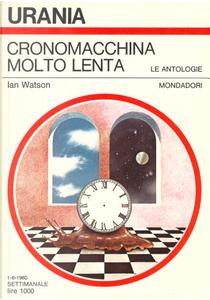 Cronomacchina molto lenta by Ian Watson