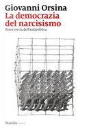La democrazia del narcisismo by Giovanni Orsina