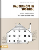 Bauernhöfe in Südtirol / Bauernhöfe in Südtirol Band 11/1 Bestandsaufnahmen 1940-1943 by Helmut Stampfer
