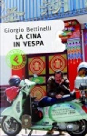 La Cina in Vespa by Giorgio Bettinelli