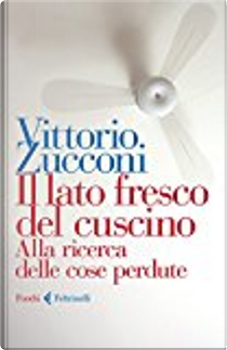 Il lato fresco del cuscino by Vittorio Zucconi