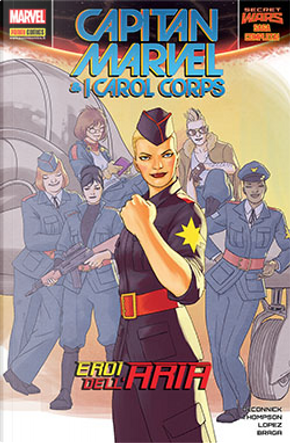 Capitan Marvel & i Carol Corps by Kate Leth, Kelly Sue DeConnick, Kelly Thompson