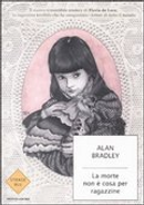 La morte non è cosa per ragazzine by Alan Bradley