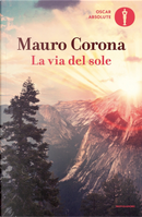 La via del sole by Mauro Corona