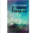 Mondo fabbrica by Errico Passaro