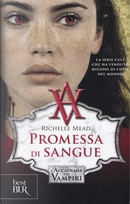 Promessa di sangue. L'accademia dei vampiri by Richelle Mead