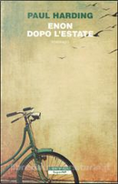 Enon dopo l'estate by Paul Harding