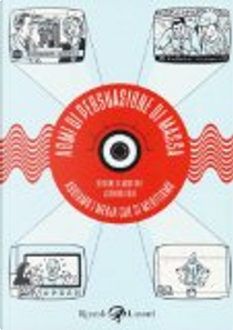 Armi di persuasione di massa by Brooke Gladstone, Josh Neufeld