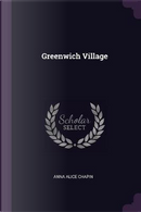 Greenwich Village by Anna Alice Chapin