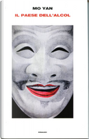 Il paese dell'alcol by Mo Yan