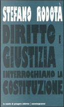 Diritto e giustizia. Interroghiamo la Costituzione by Stefano Rodotà