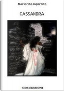 Cassandra by Mariarita Cupersito