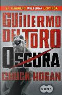 Oscura by Chuck Hogan, Guillermo del Toro