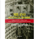 Milano sotto le bombe by Sebastiano Parisi