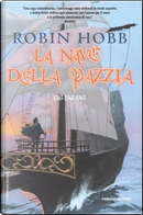 La nave della pazzia by Robin Hobb