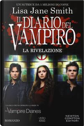 La rivelazione. Il diario del vampiro by Lisa Jane Smith