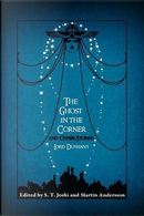 The Ghost in the Corner and Other Stories by Lord Dunsany