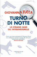 Turno di notte by Giovanna Zucca