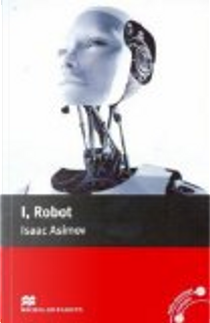 I, Robot by Isaac Asimov